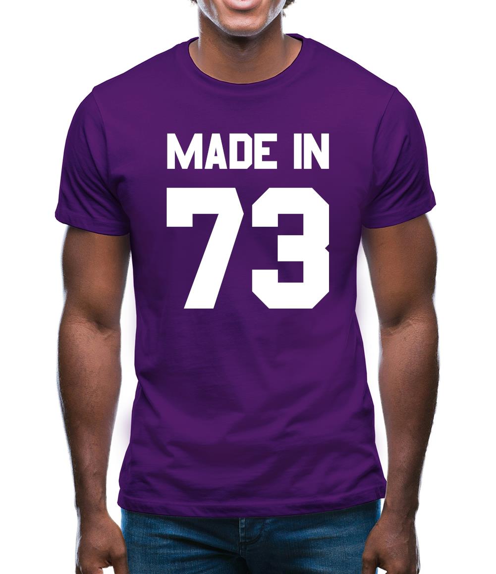 Made In '73 Mens T-Shirt Made In '73 Mens T-Shirt