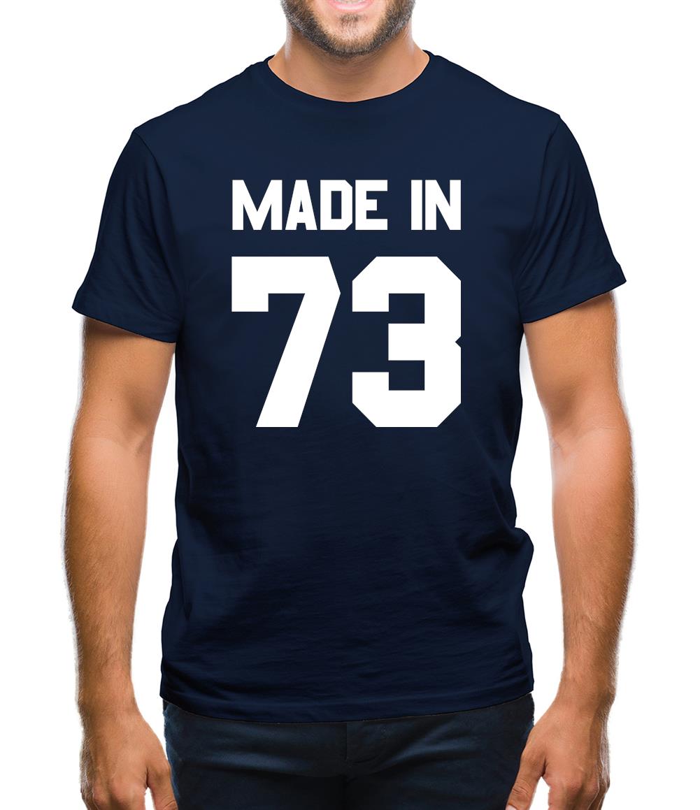Made In '73 Mens T-Shirt Made In '73 Mens T-Shirt