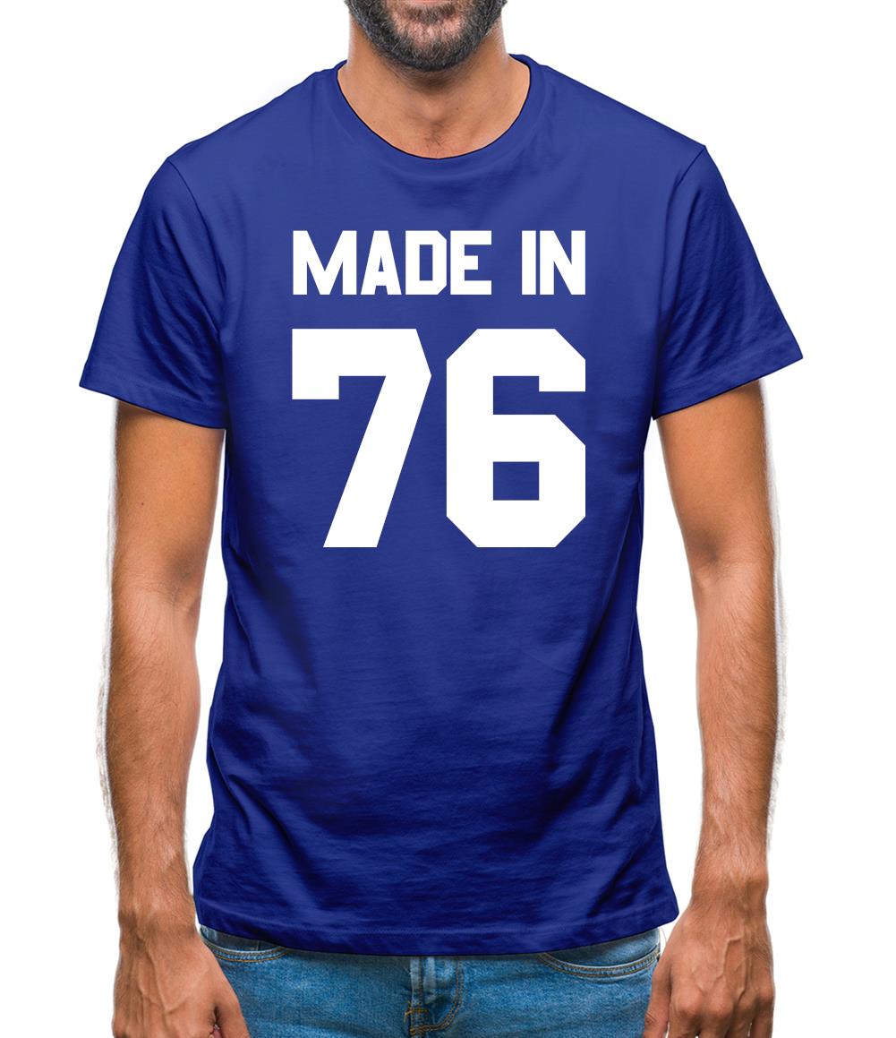 Made In '76 Mens T-Shirt Made In '76 Mens T-Shirt