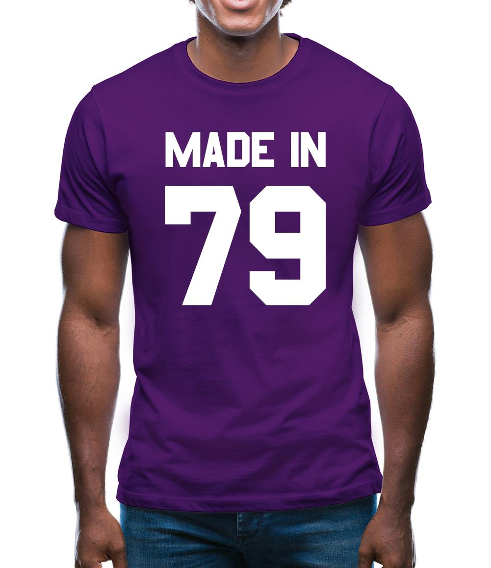 Made In '79 Mens T-Shirt Made In '79 Mens T-Shirt