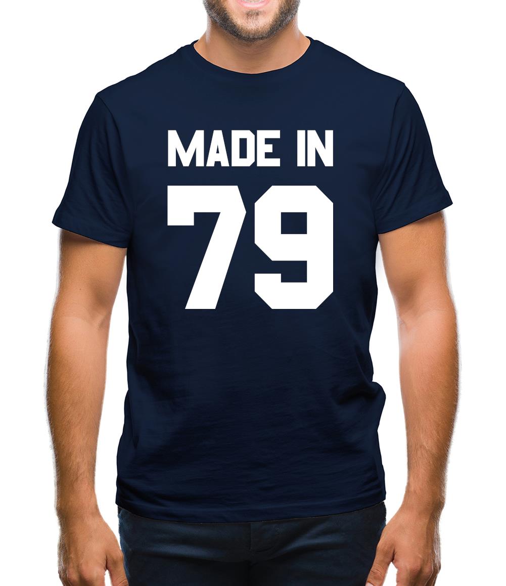 Made In '79 Mens T-Shirt Made In '79 Mens T-Shirt
