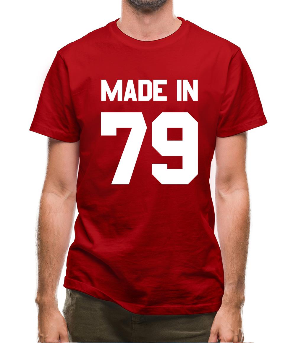 Made In '79 Mens T-Shirt Made In '79 Mens T-Shirt