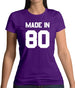 Made In '80 Womens T-Shirt Made In '80 Womens T-Shirt