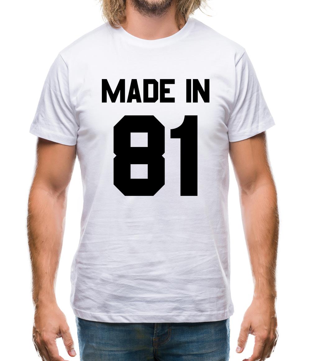 Made In '81 Mens T-Shirt Made In '81 Mens T-Shirt