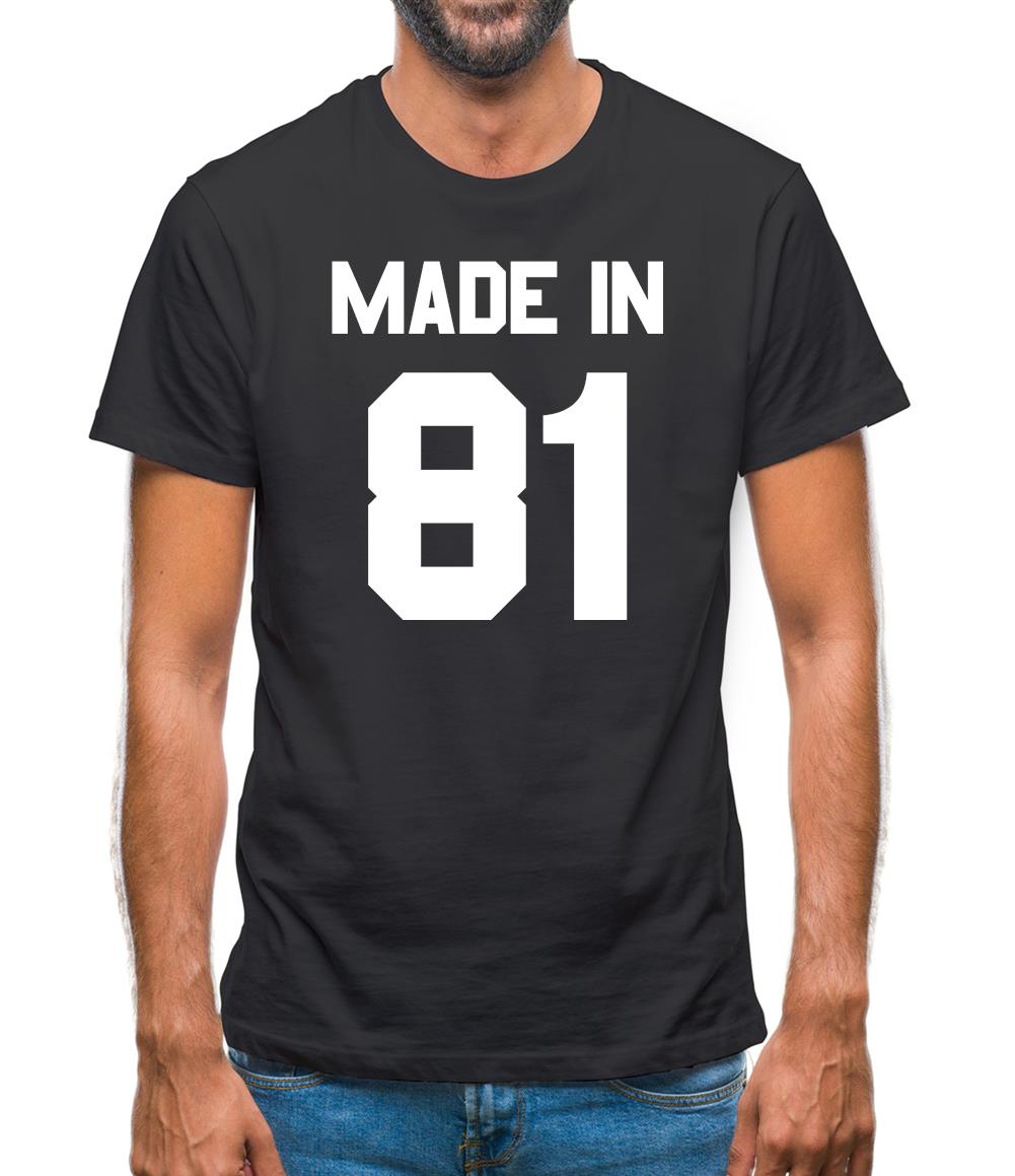 Made In '81 Mens T-Shirt Made In '81 Mens T-Shirt