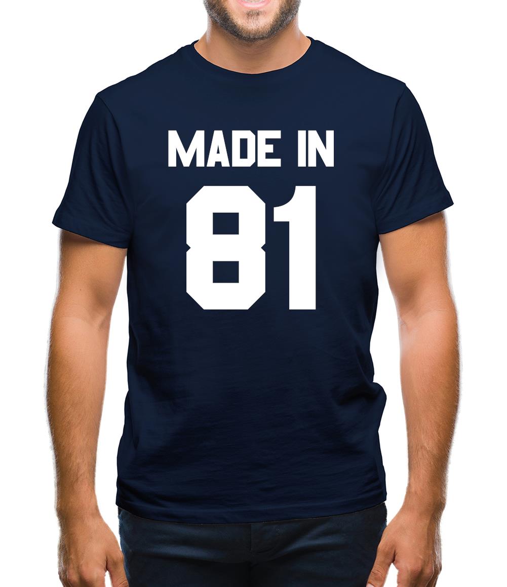 Made In '81 Mens T-Shirt Made In '81 Mens T-Shirt