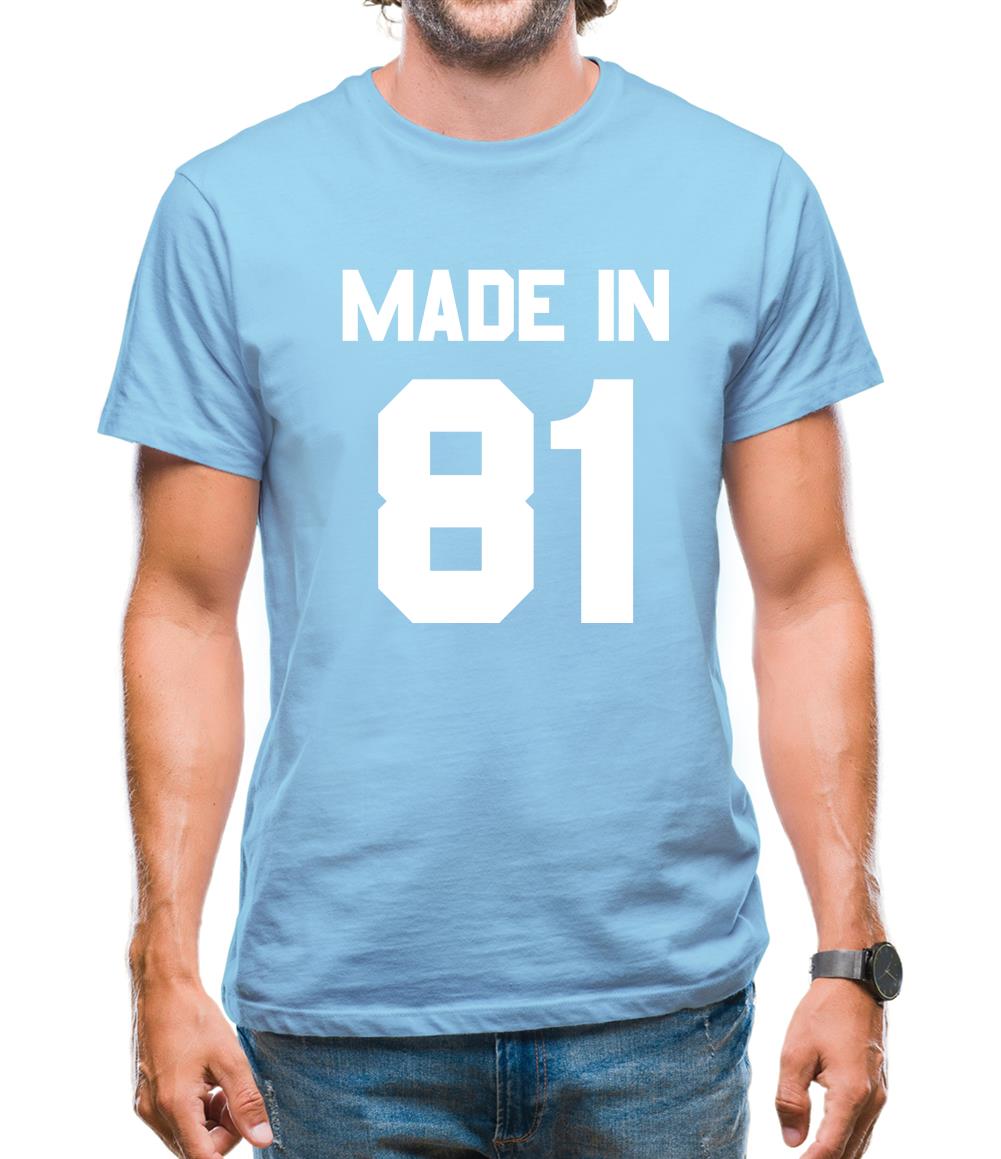 Made In '81 Mens T-Shirt Made In '81 Mens T-Shirt