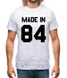 Made In '84 Mens T-Shirt Made In '84 Mens T-Shirt