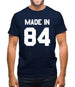 Made In '84 Mens T-Shirt Made In '84 Mens T-Shirt