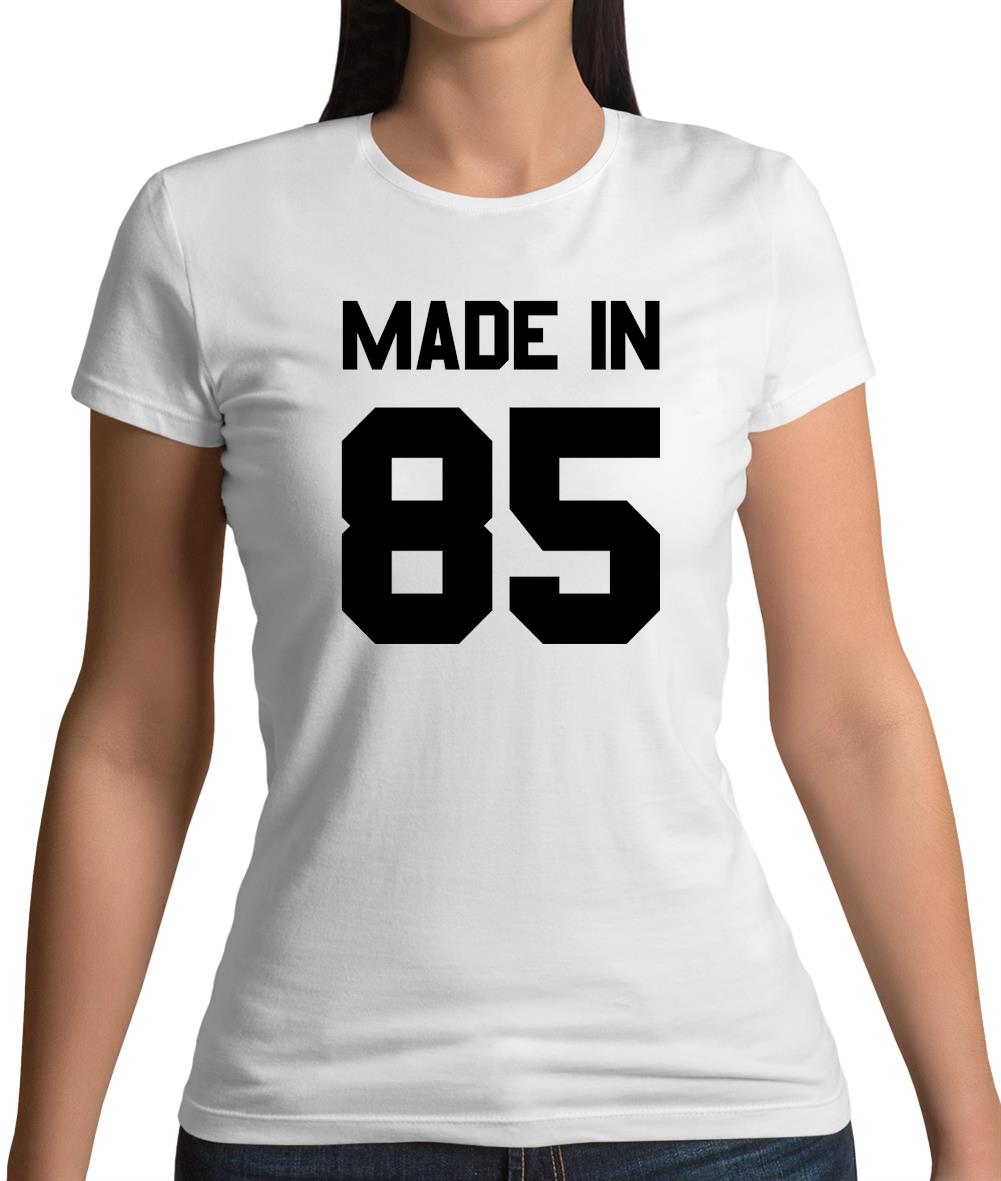 Made In '85 Womens T-Shirt Made In '85 Womens T-Shirt