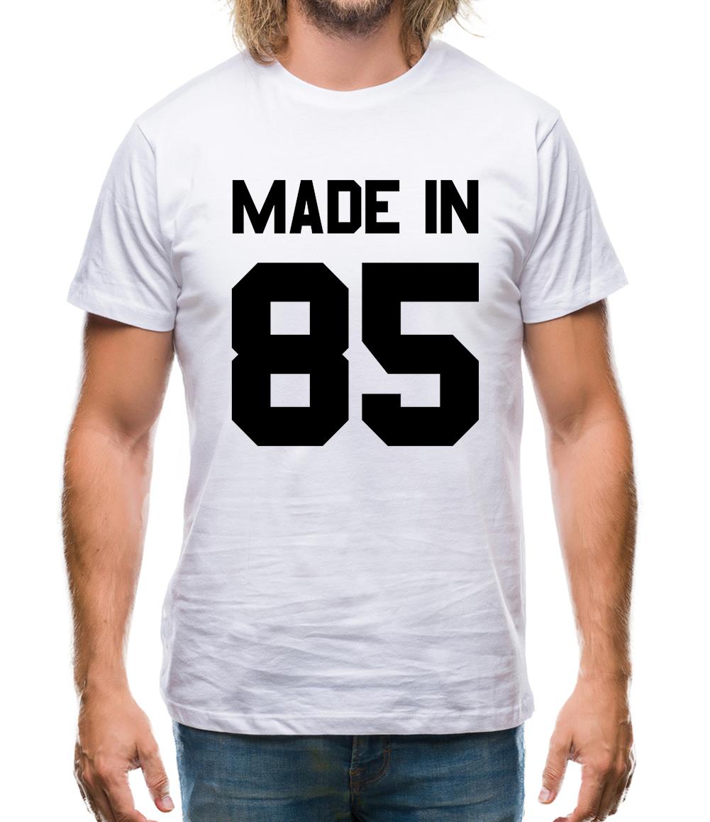 Made In '85 Mens T-Shirt Made In '85 Mens T-Shirt