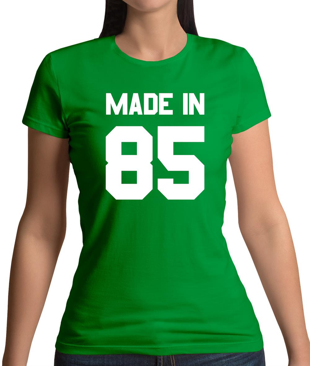 Made In '85 Womens T-Shirt Made In '85 Womens T-Shirt