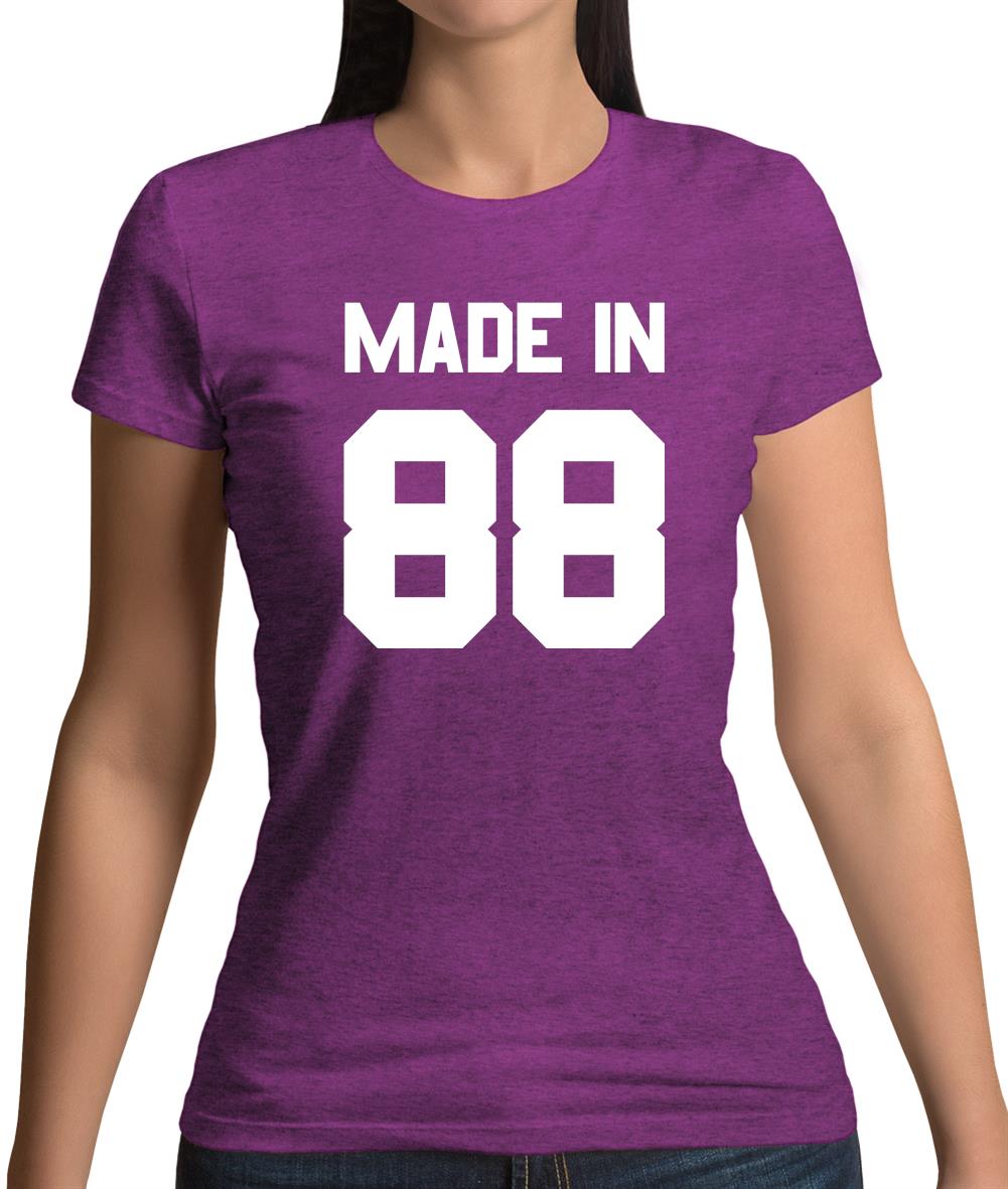 Made In '88 Womens T-Shirt Made In '88 Womens T-Shirt