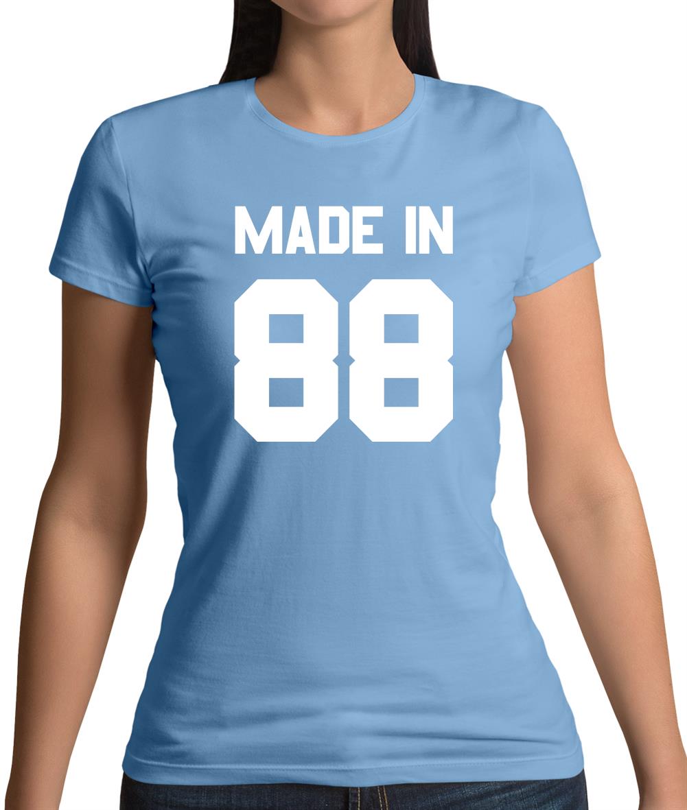 Made In '88 Womens T-Shirt Made In '88 Womens T-Shirt
