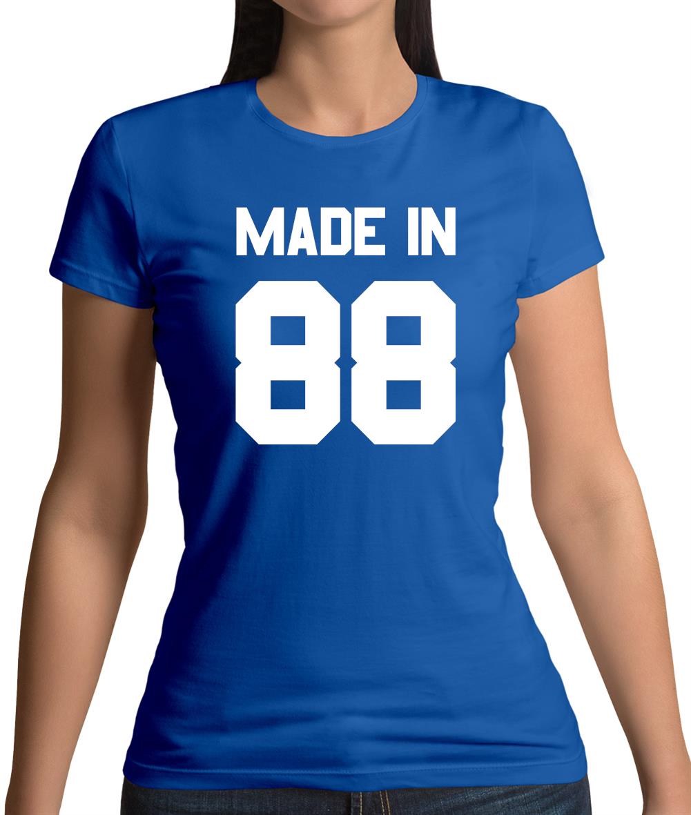 Made In '88 Womens T-Shirt Made In '88 Womens T-Shirt
