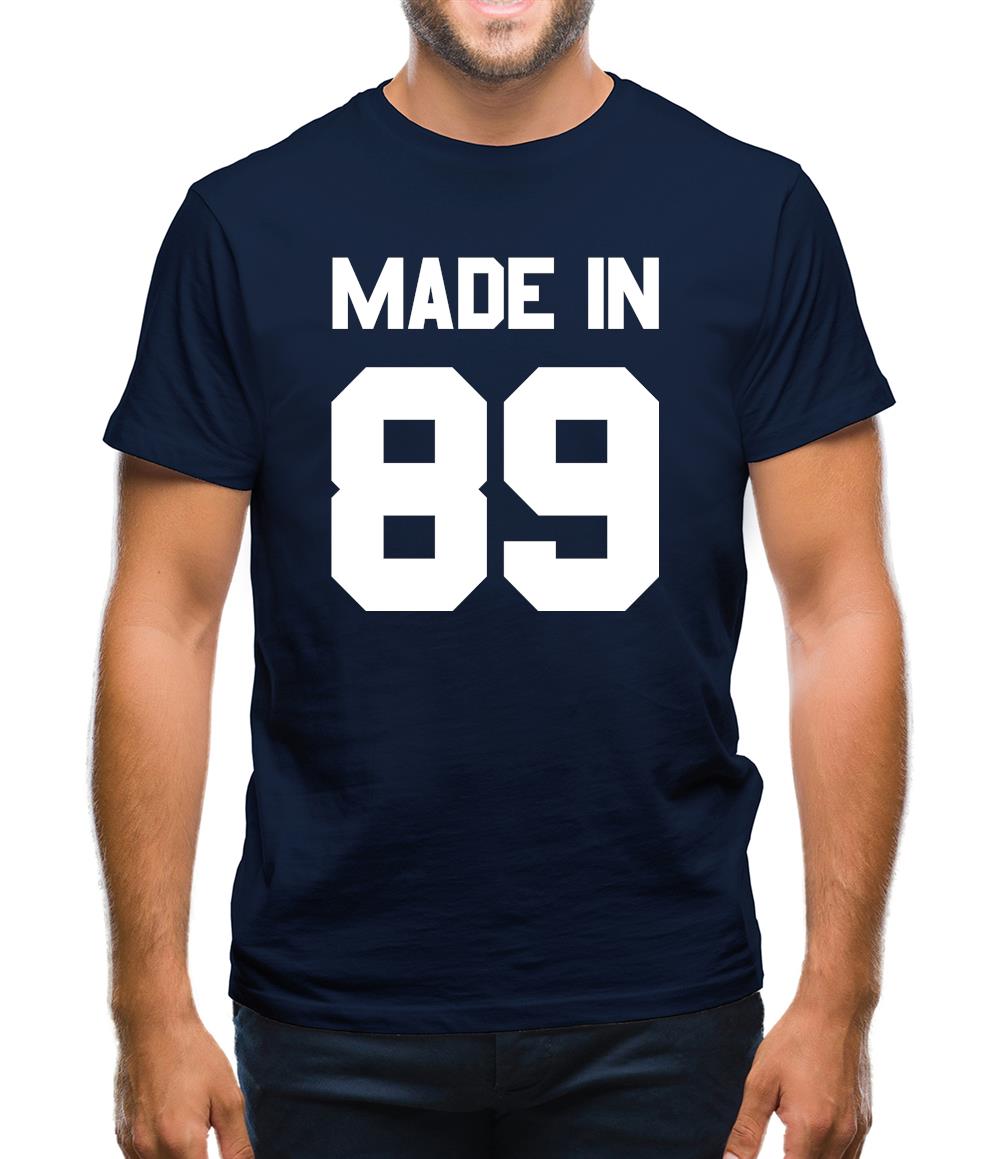 Made In '89 Mens T-Shirt Made In '89 Mens T-Shirt