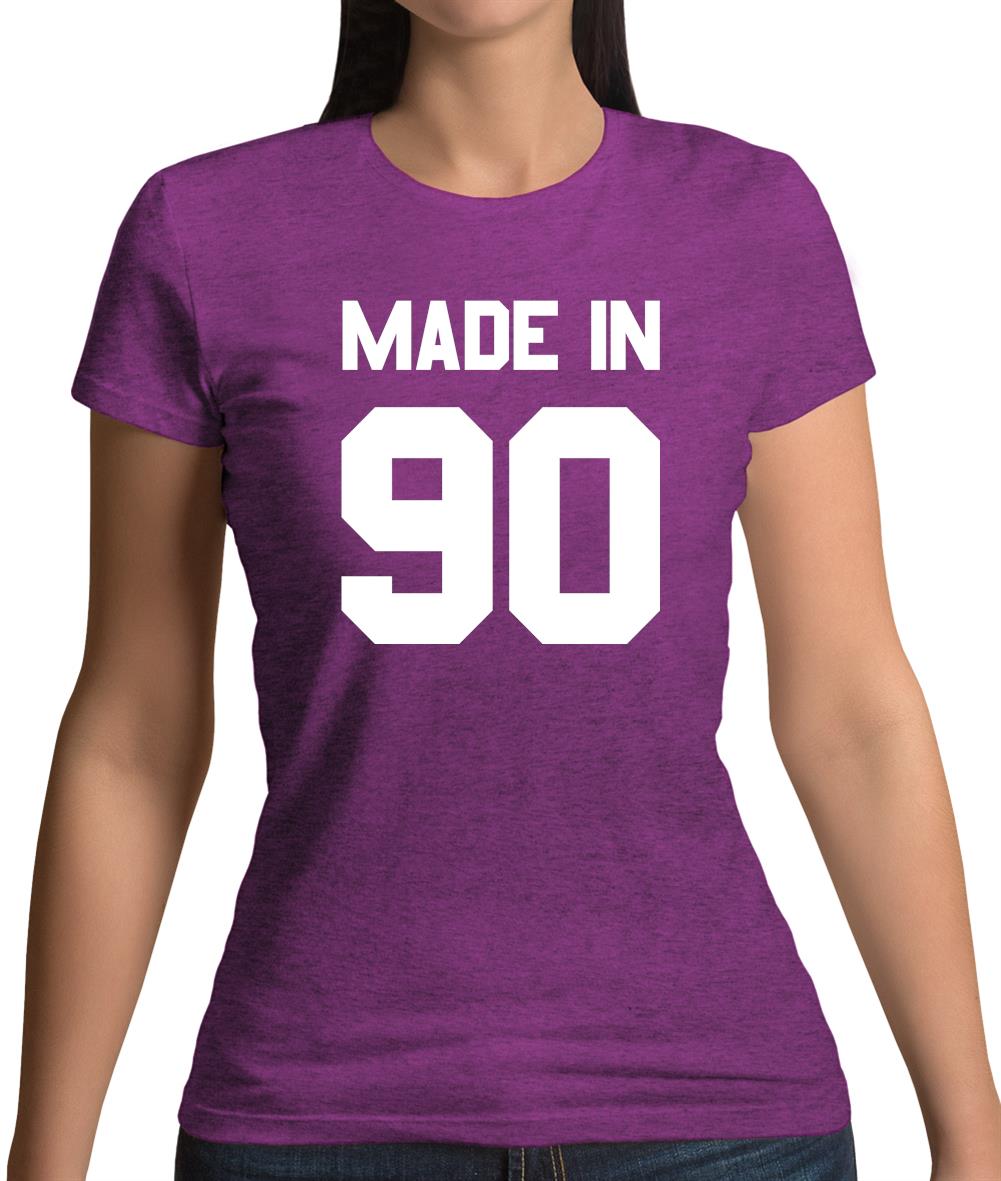 Made In '90 Womens T-Shirt Made In '90 Womens T-Shirt