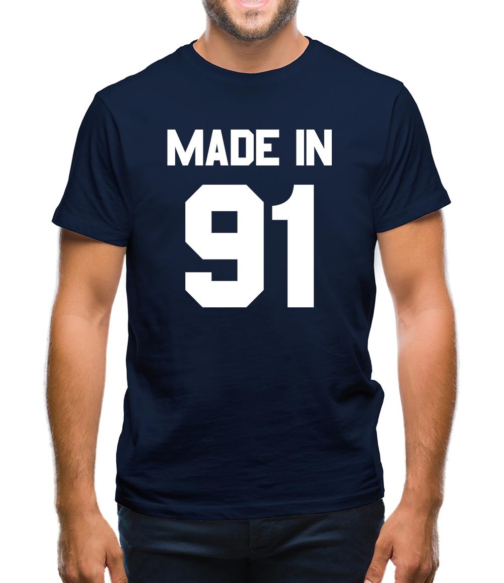 Made In '91 Mens T-Shirt Made In '91 Mens T-Shirt