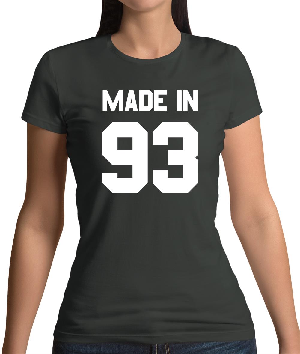 Made In '93 Womens T-Shirt Made In '93 Womens T-Shirt
