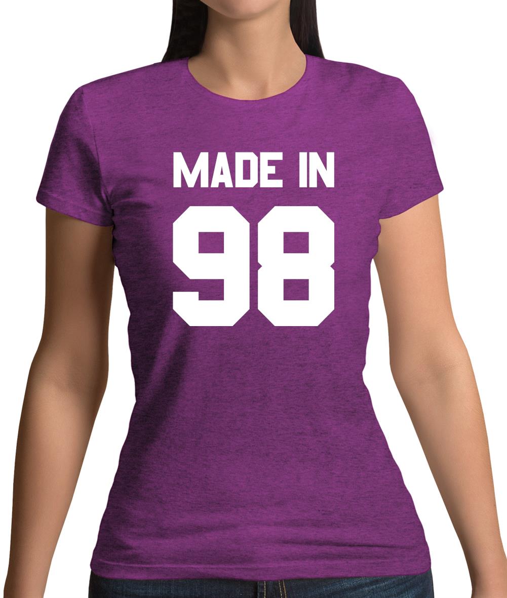Made In '98 Womens T-Shirt Made In '98 Womens T-Shirt