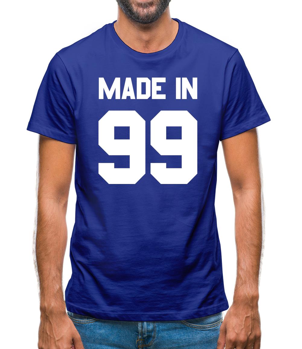 Made In '99 Mens T-Shirt Made In '99 Mens T-Shirt