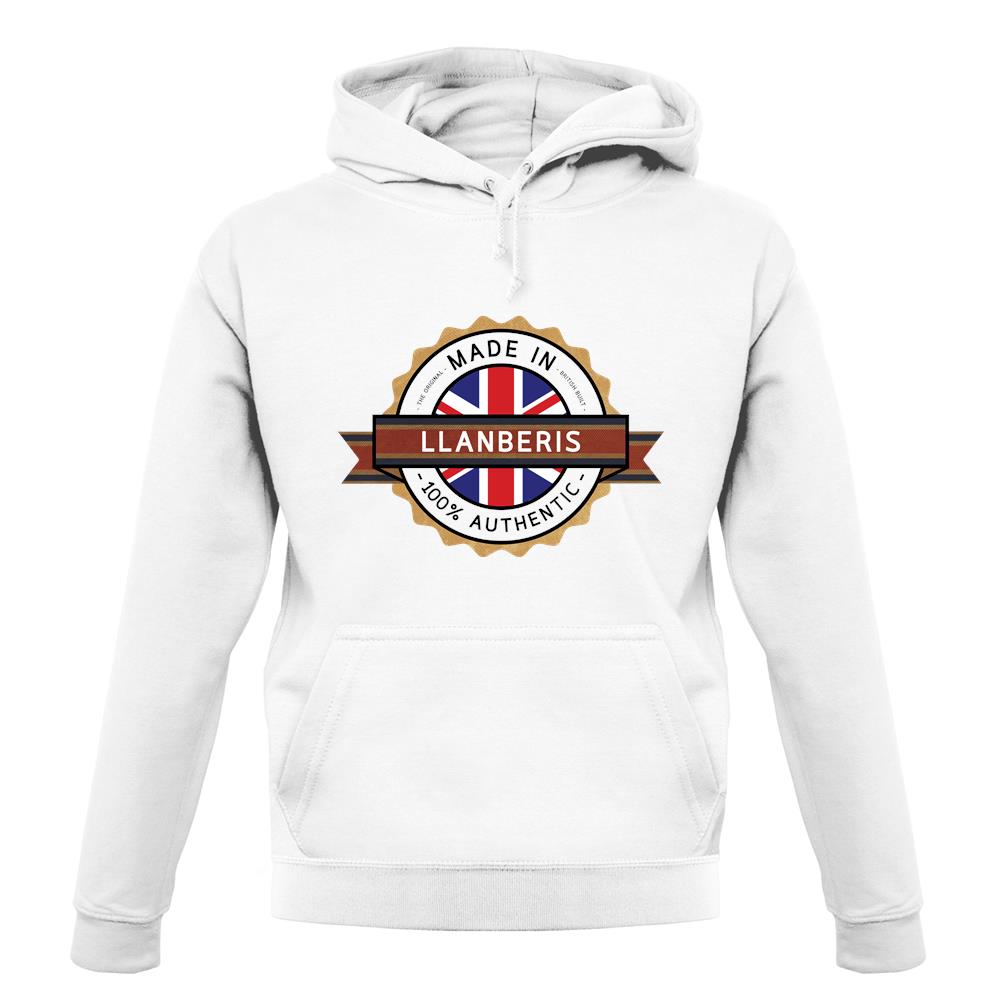 Made In Llanberis 100% Authentic unisex hoodie Made In Llanberis 100% Authentic unisex hoodie