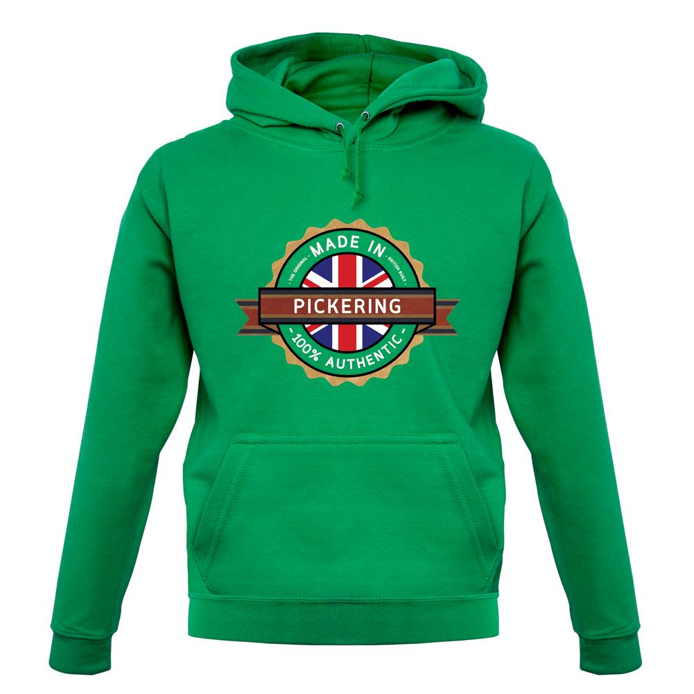 Made In Pickering 100% Authentic unisex hoodie Made In Pickering 100% Authentic unisex hoodie