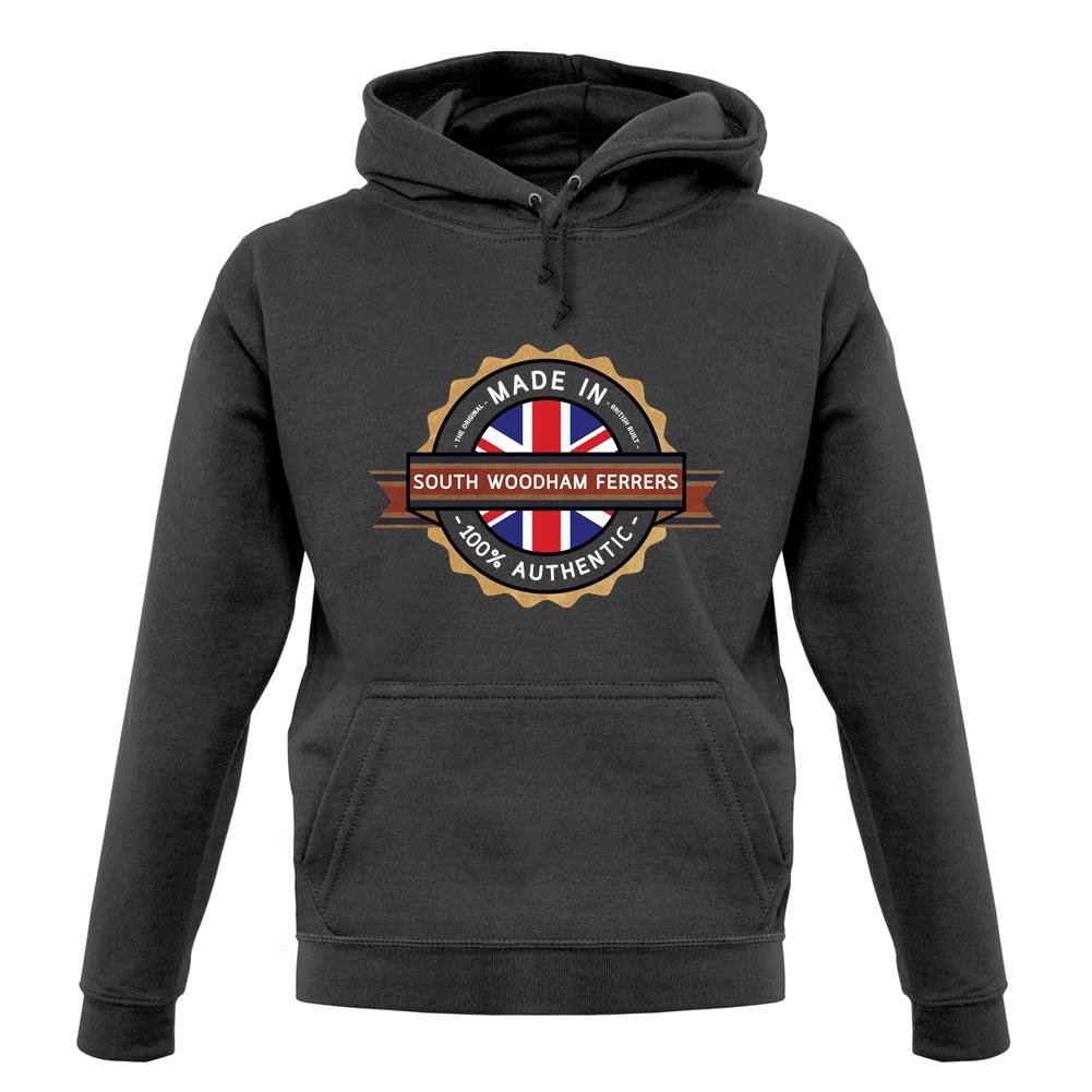 Made In South Woodham Ferrers 100% Authentic unisex hoodie Made In South Woodham Ferrers 100% Authentic unisex hoodie