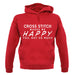 Cross Stitch Makes Me Happy, You Not So Much unisex hoodie Cross Stitch Makes Me Happy, You Not So Much unisex hoodie