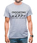 Crocheting Makes Me Happy, You Not So Much Mens T-Shirt Crocheting Makes Me Happy, You Not So Much Mens T-Shirt