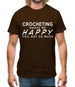 Crocheting Makes Me Happy, You Not So Much Mens T-Shirt Crocheting Makes Me Happy, You Not So Much Mens T-Shirt