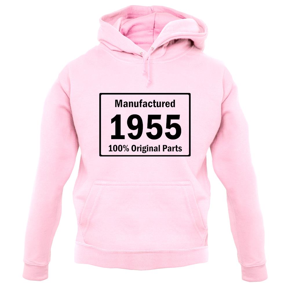 Manufactured 1955 - 100% Original Parts unisex hoodie Manufactured 1955 - 100% Original Parts unisex hoodie