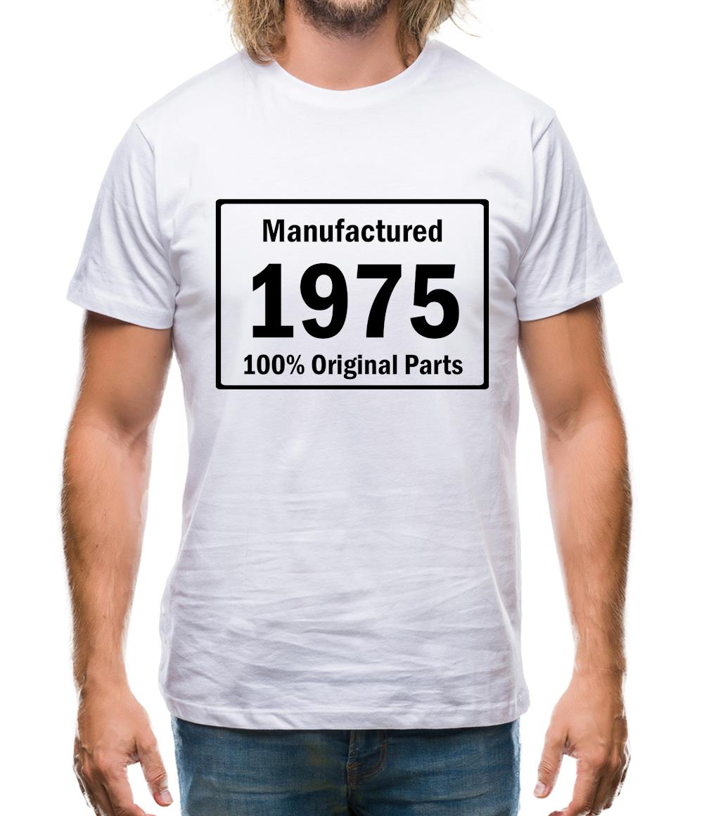 Manufactured 1975 - 100% Original Parts Mens T-Shirt Manufactured 1975 - 100% Original Parts Mens T-Shirt