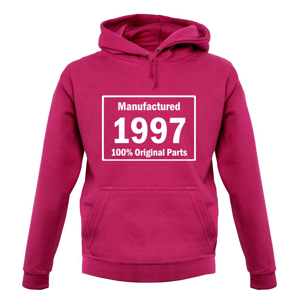 Manufactured 1997 - 100% Original Parts unisex hoodie Manufactured 1997 - 100% Original Parts unisex hoodie