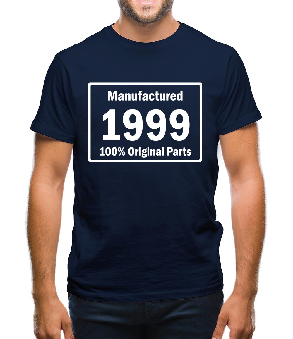 Manufactured 1999 - 100% Original Parts Mens T-Shirt Manufactured 1999 - 100% Original Parts Mens T-Shirt