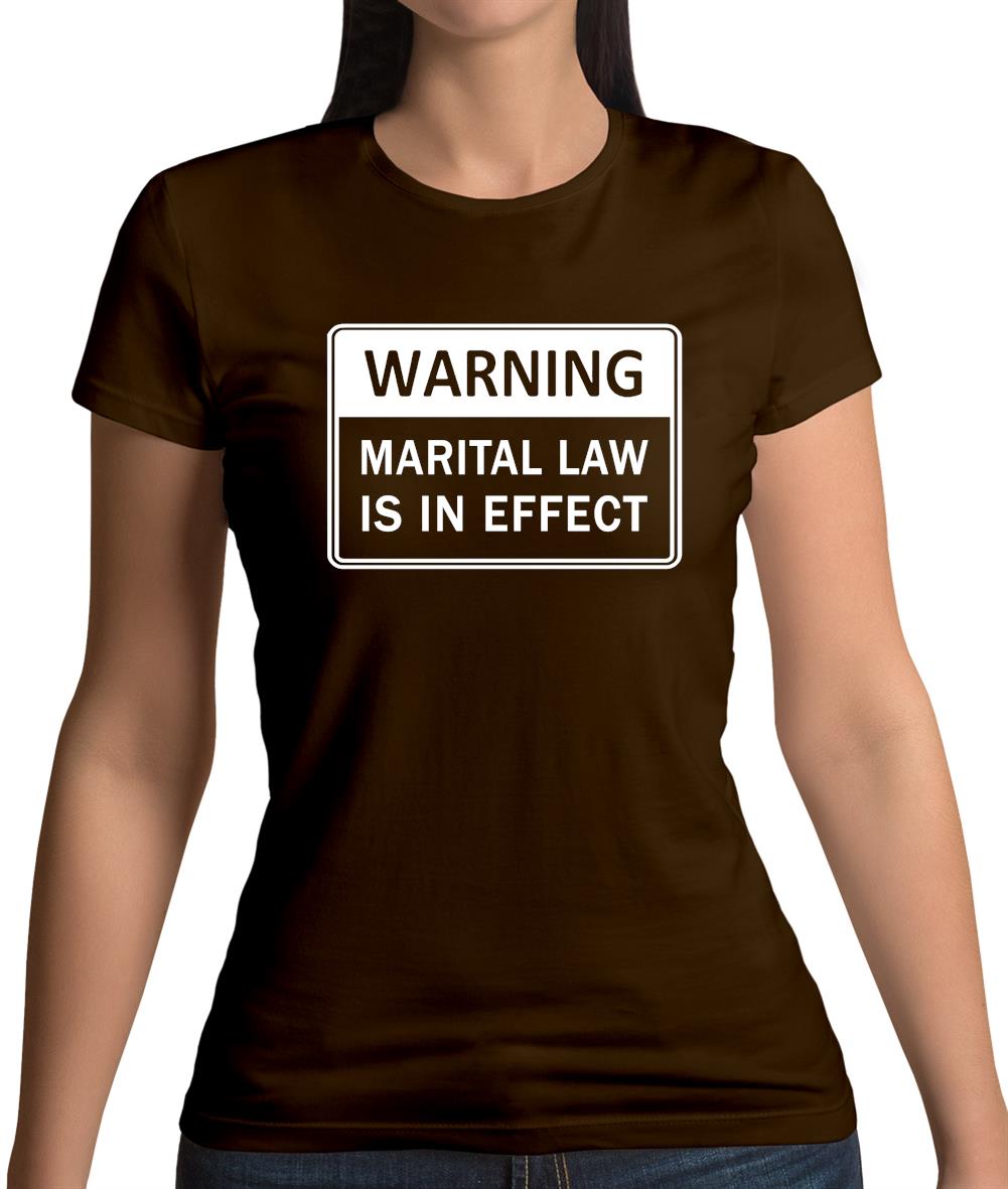 Warning Martial Law Now In Effect Womens T-Shirt Warning Martial Law Now In Effect Womens T-Shirt