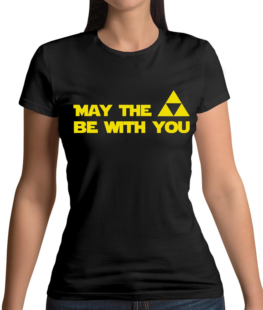 May The Triforce Be With You Womens T-Shirt May The Triforce Be With You Womens T-Shirt