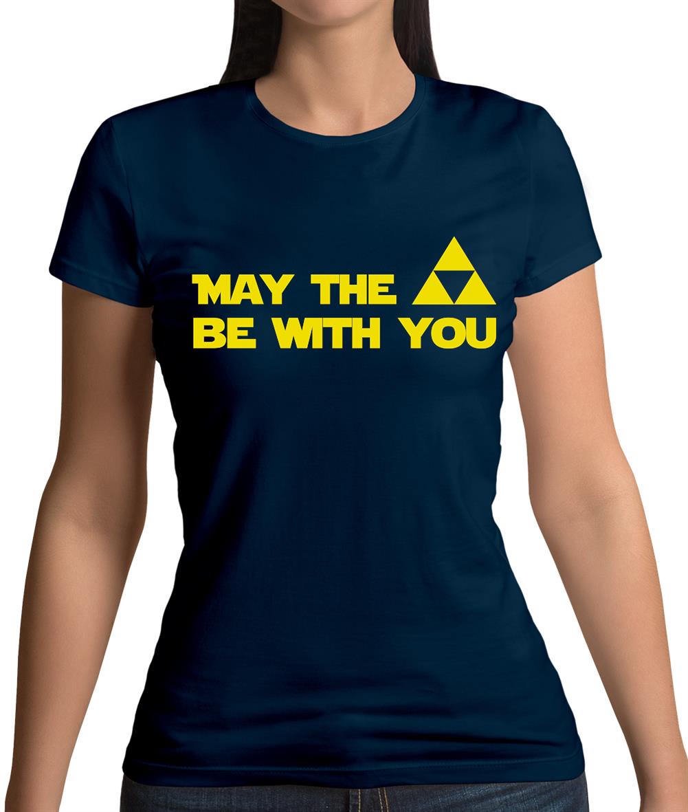 May The Triforce Be With You Womens T-Shirt May The Triforce Be With You Womens T-Shirt