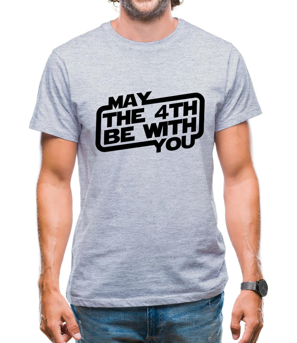 May The 4Th Be With You Mens T-Shirt May The 4Th Be With You Mens T-Shirt