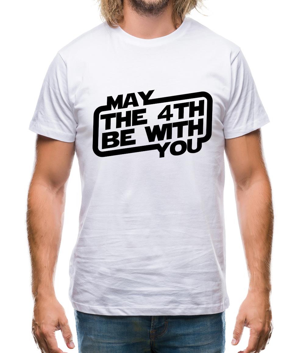 May The 4Th Be With You Mens T-Shirt May The 4Th Be With You Mens T-Shirt