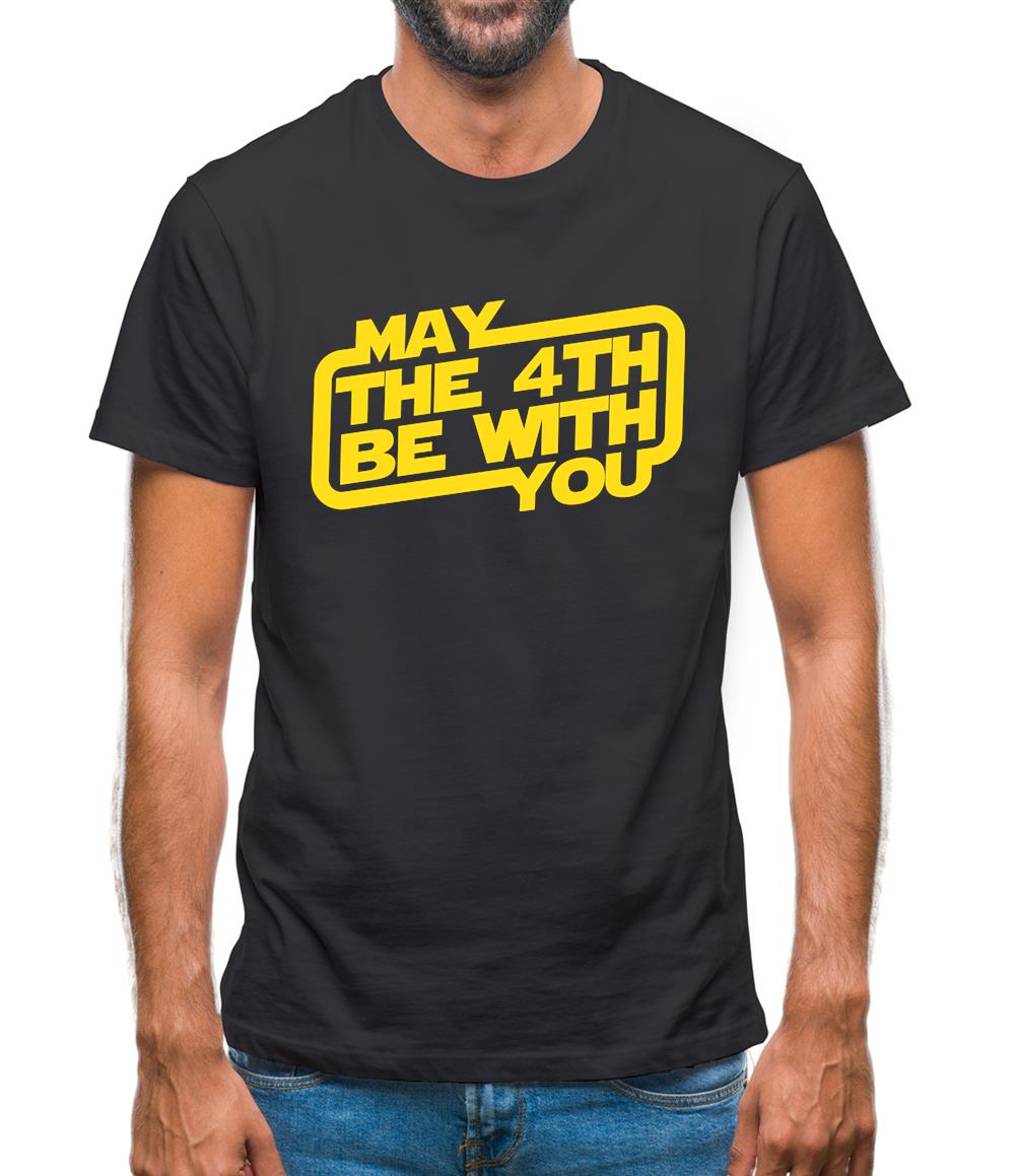 May The 4Th Be With You Mens T-Shirt May The 4Th Be With You Mens T-Shirt