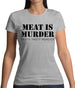 Meat Is Murder Tasty Tasty Murder Womens T-Shirt Meat Is Murder Tasty Tasty Murder Womens T-Shirt