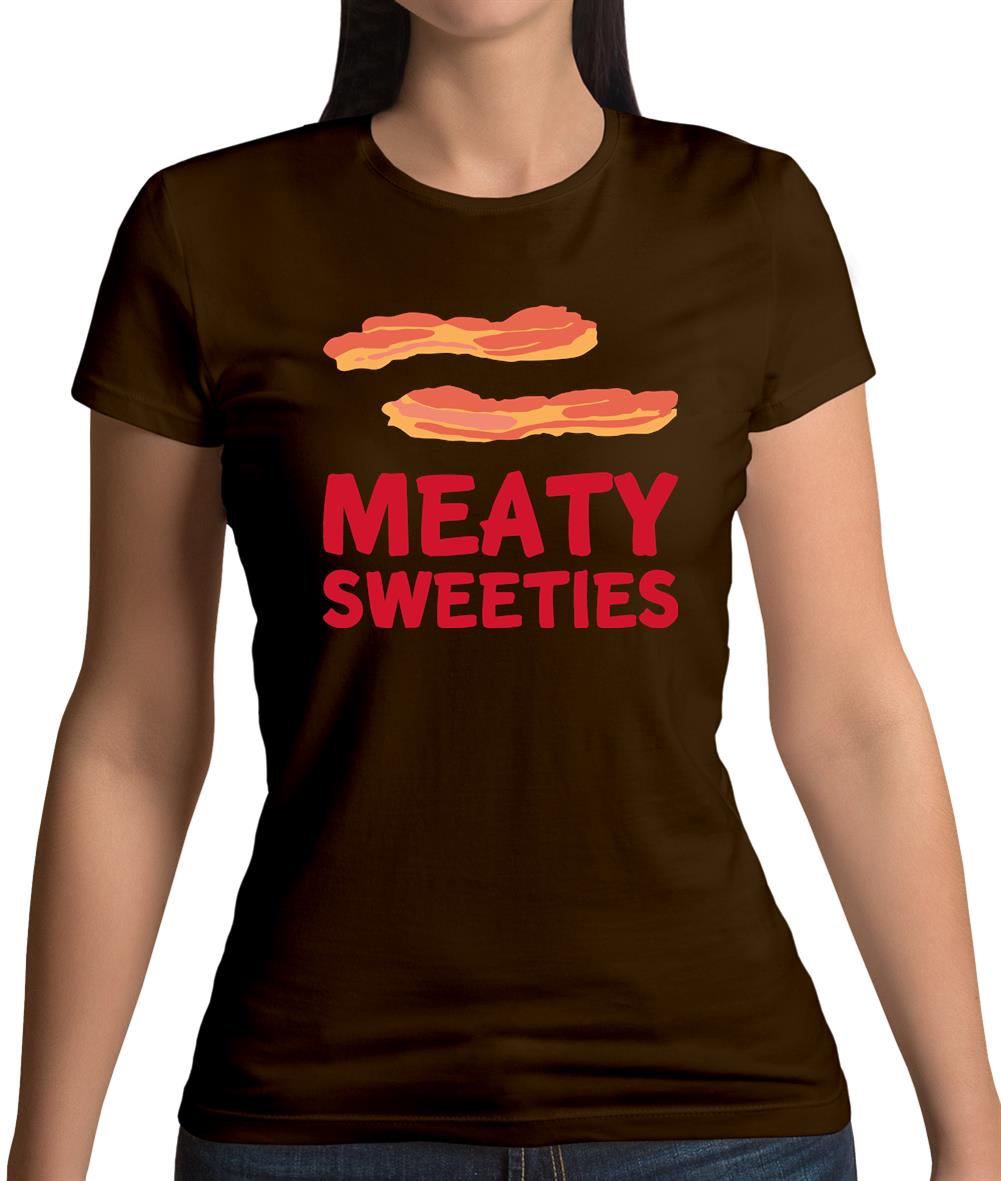 Meaty Sweeties Womens T-Shirt Meaty Sweeties Womens T-Shirt