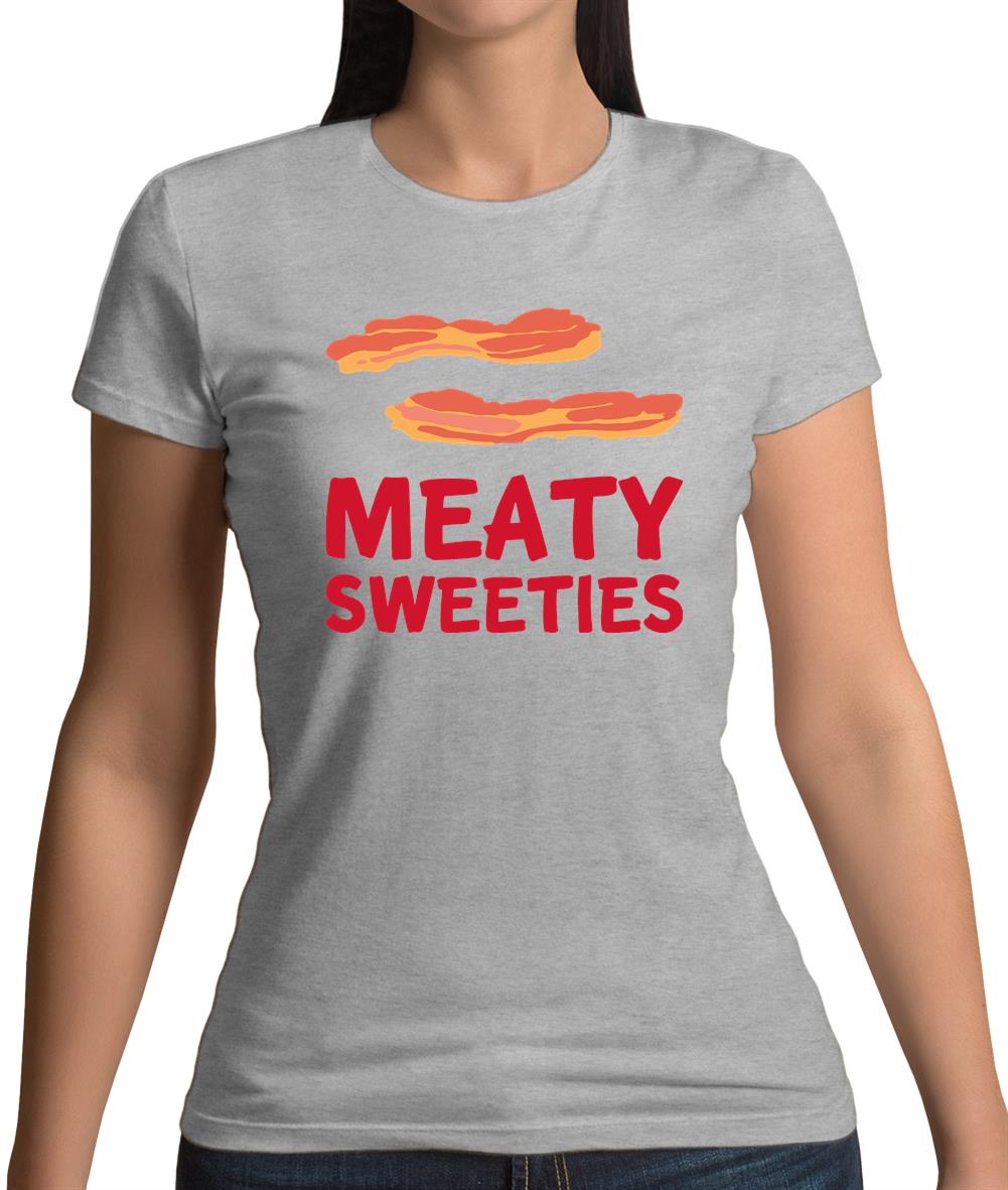 Meaty Sweeties Womens T-Shirt Meaty Sweeties Womens T-Shirt