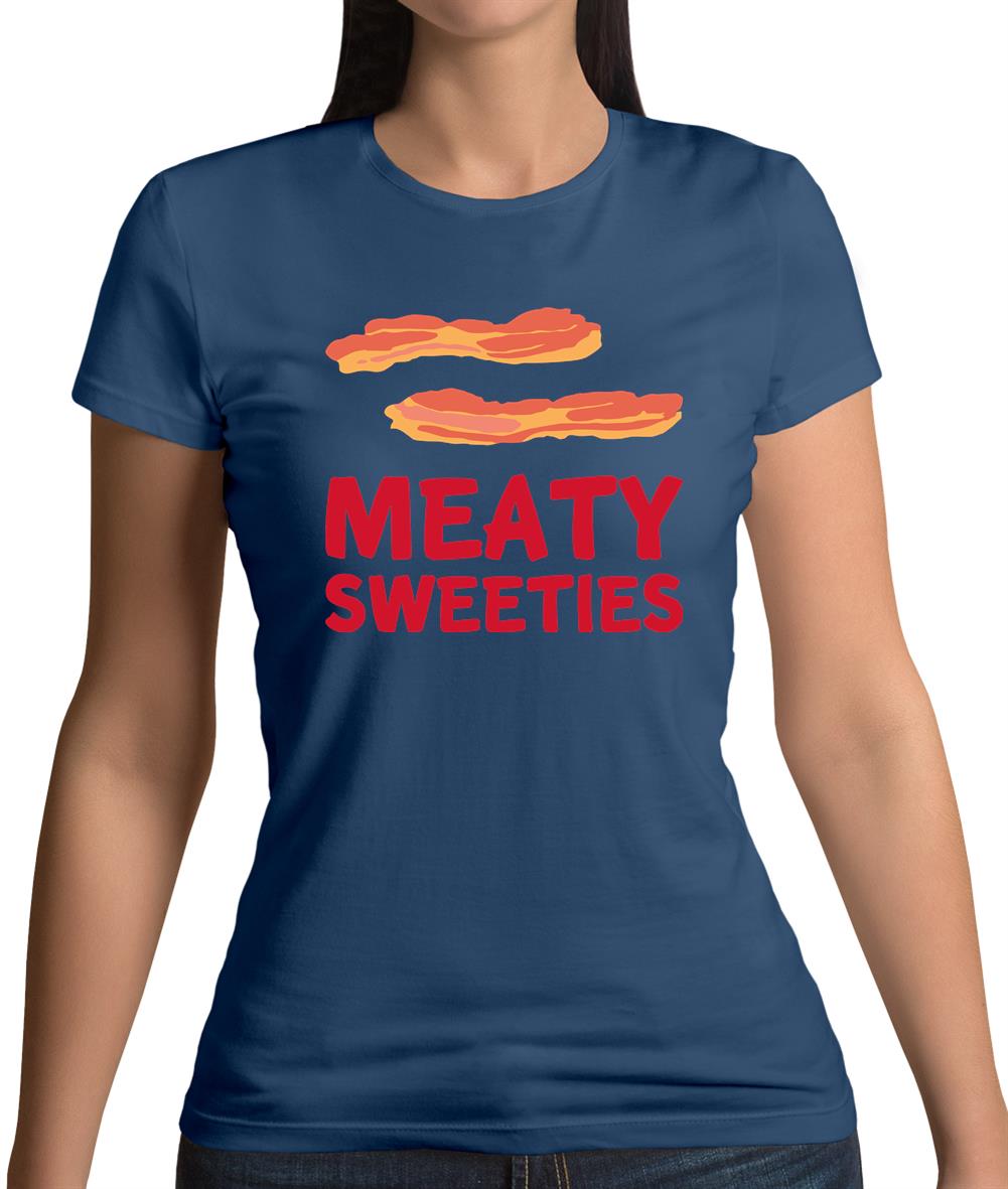 Meaty Sweeties Womens T-Shirt Meaty Sweeties Womens T-Shirt