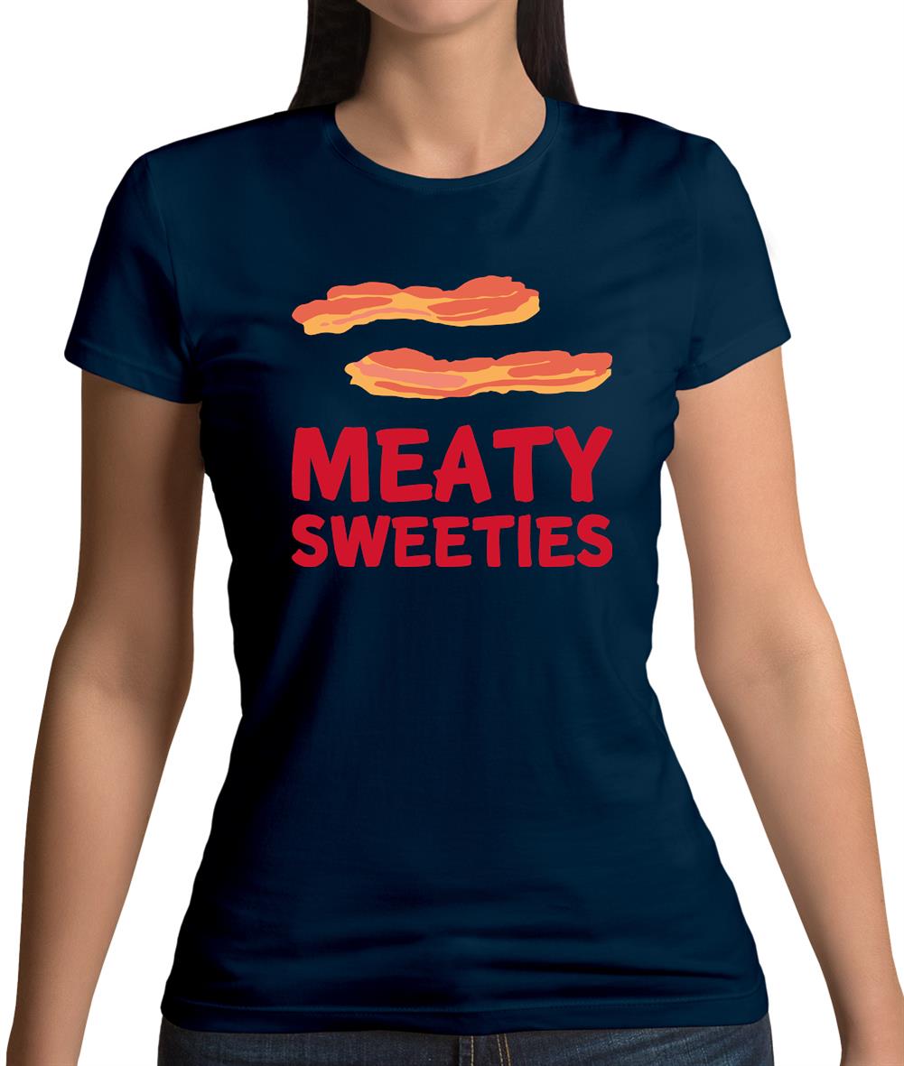 Meaty Sweeties Womens T-Shirt Meaty Sweeties Womens T-Shirt