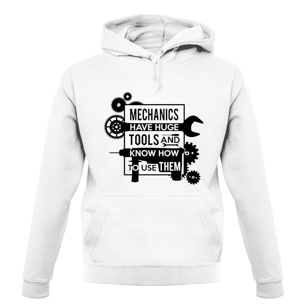 Mechanics Have Huge Tools unisex hoodie Mechanics Have Huge Tools unisex hoodie