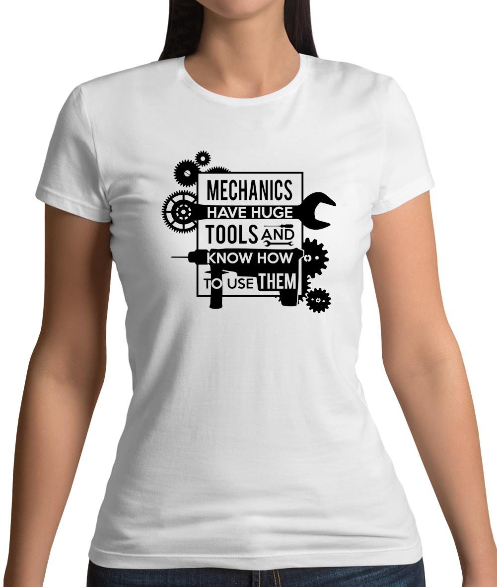 Mechanics Have Huge Tools Womens T-Shirt Mechanics Have Huge Tools Womens T-Shirt
