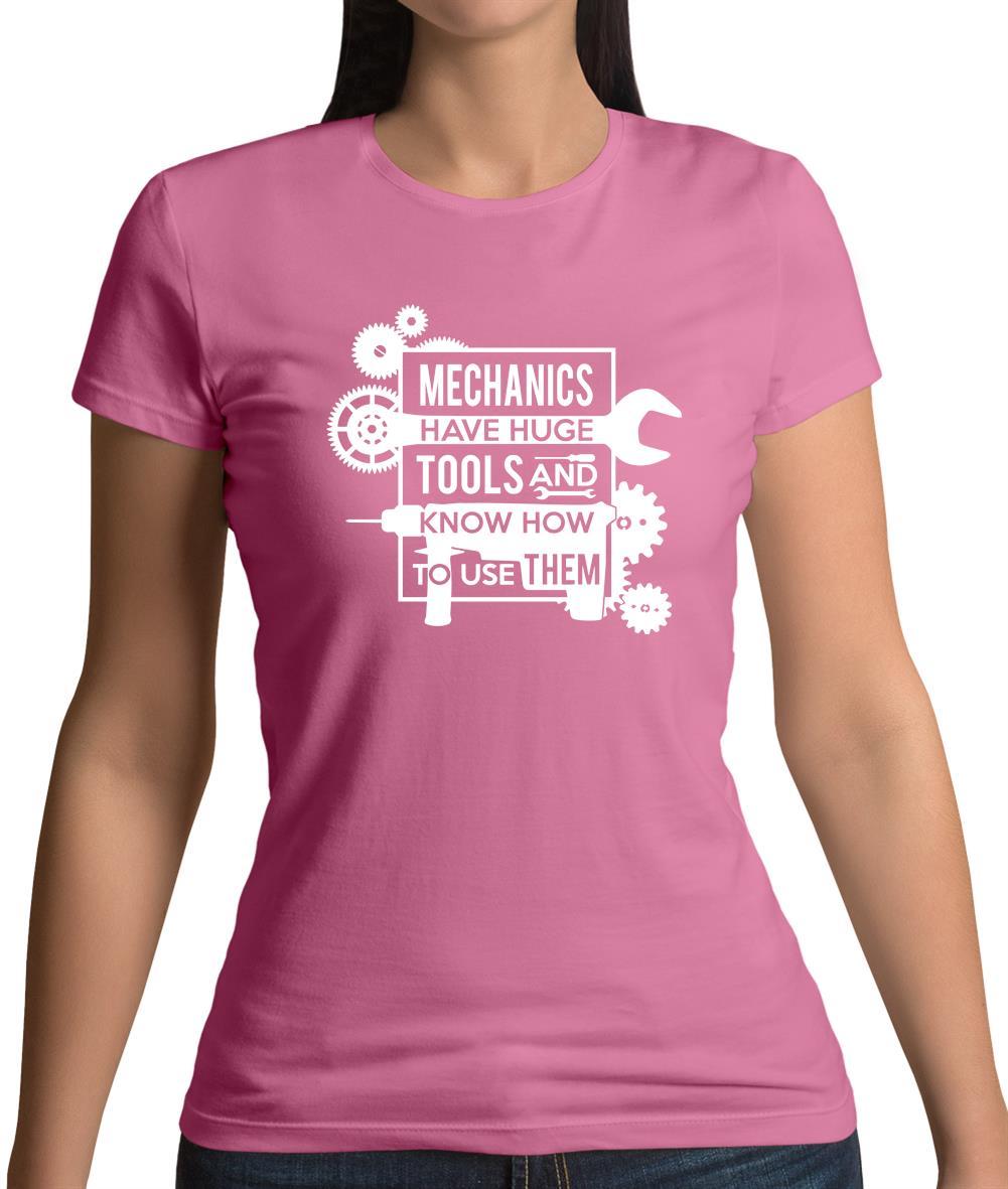 Mechanics Have Huge Tools Womens T-Shirt Mechanics Have Huge Tools Womens T-Shirt
