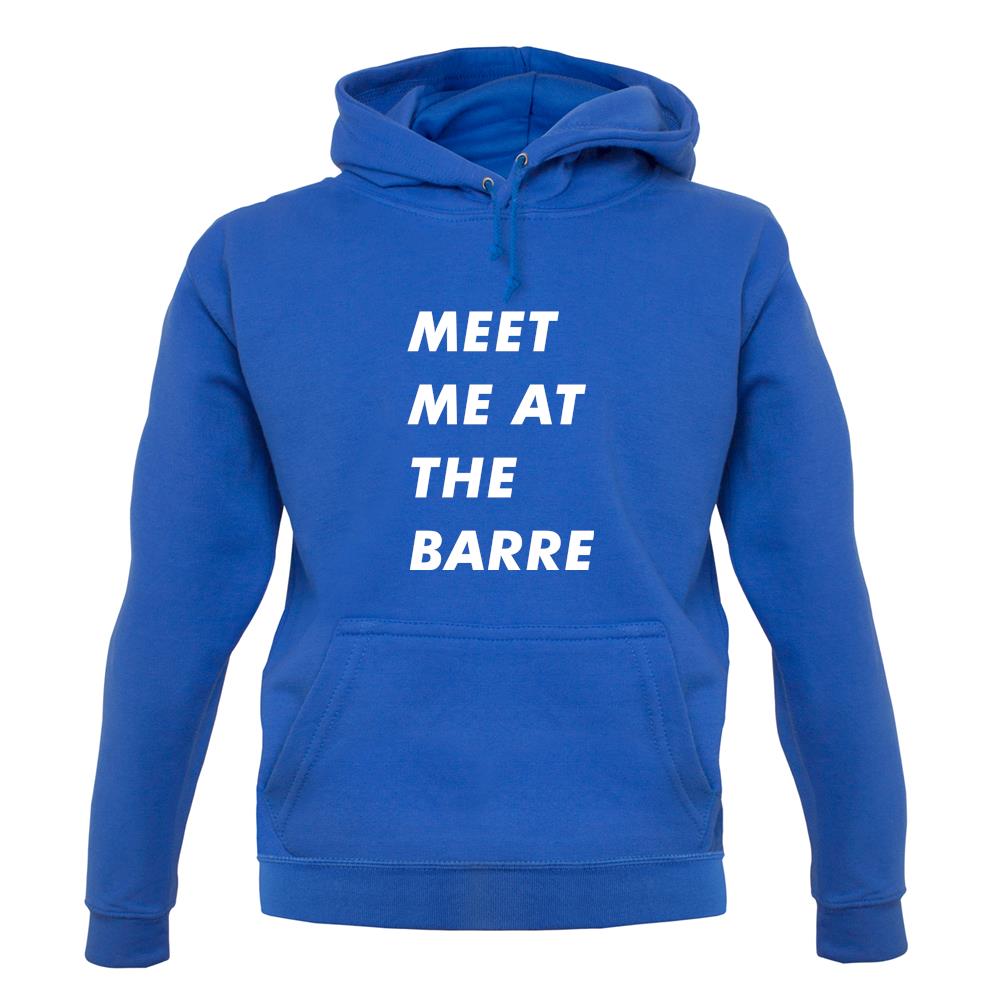 Meet Me At The Barre Unisex Hoodie Meet Me At The Barre Unisex Hoodie